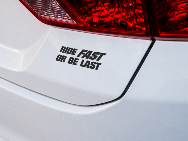 Ride Fast Or Be Last - Image 2
