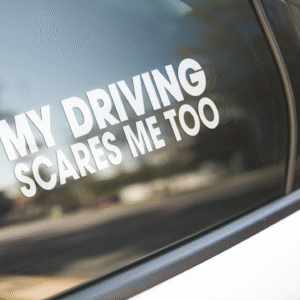 My Driving Scares Me Too