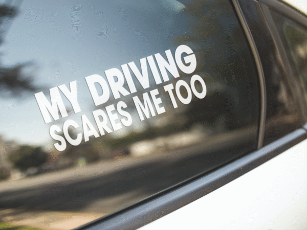 My Driving Scares Me Too