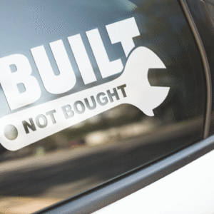 Built Not Bought Sticker